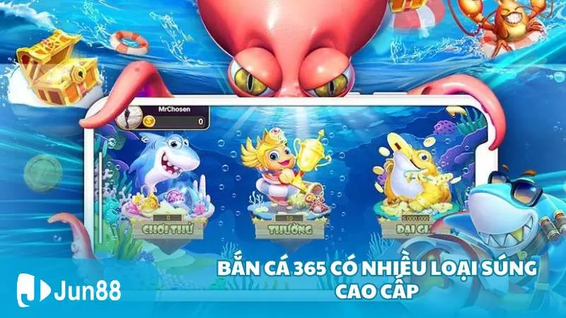 Bắn cá 365 có nhiều loại súng cao cấp