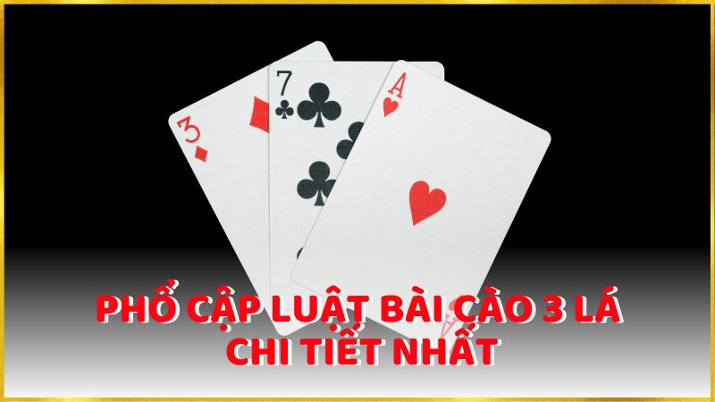 Phổ cập luật bài cào 3 lá chi tiết nhất